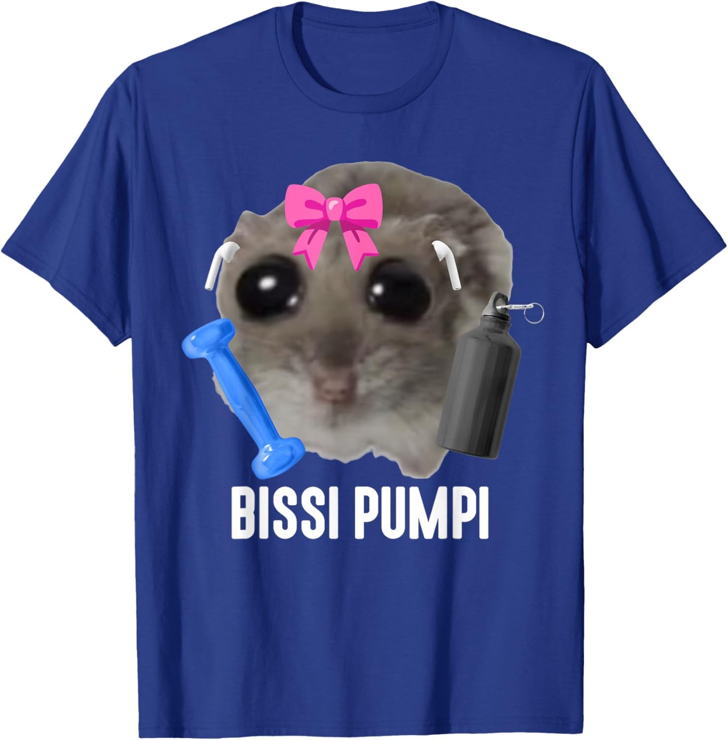 Bissi Pumpi X Sad Hamster Meme Fitness Gym Sports Training , black T-Shirt - T-Shirt | Royal