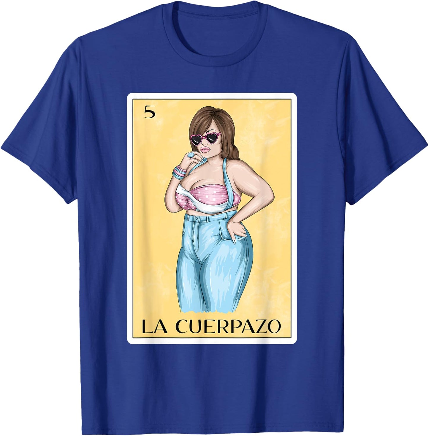 Funny Spanish-Mexican Bingo Gift Big Girls - La Cuerpazo T-Shirt - T-Shirt | Royal