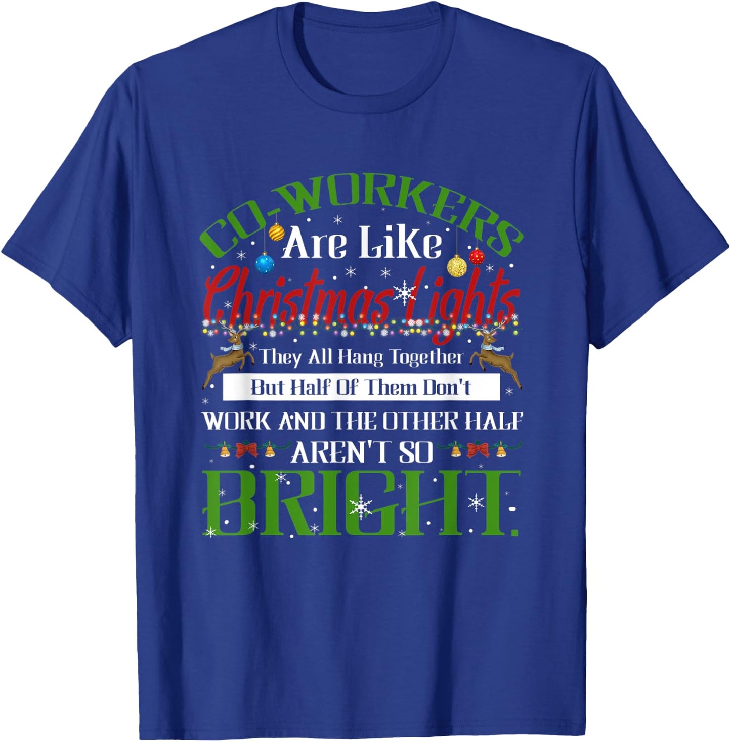 Co-workers Are Like Christmas Lights They All Hang Together T-Shirt - T-Shirt | Royal