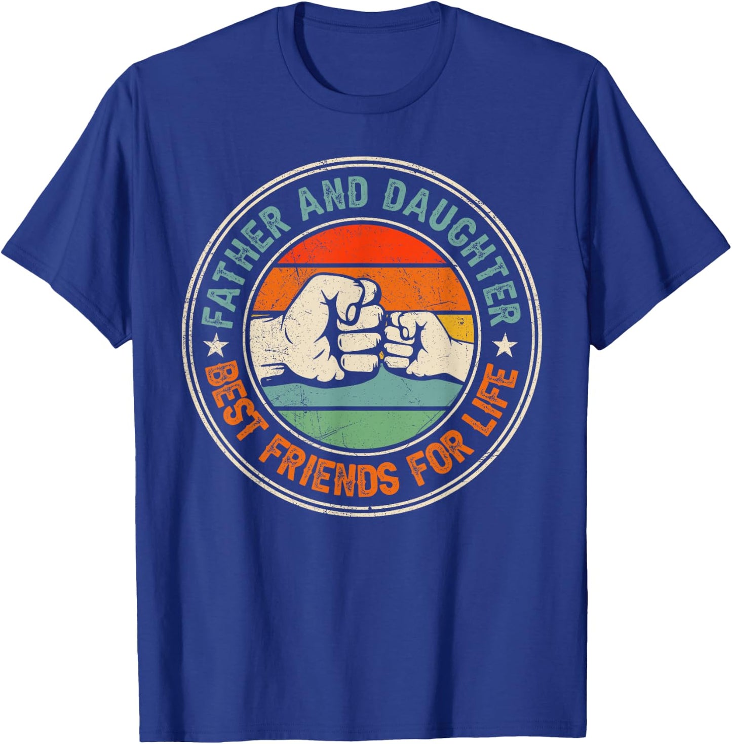 Father And Daughter Best Friends For Life Matching T-Shirt - T-Shirt | Royal