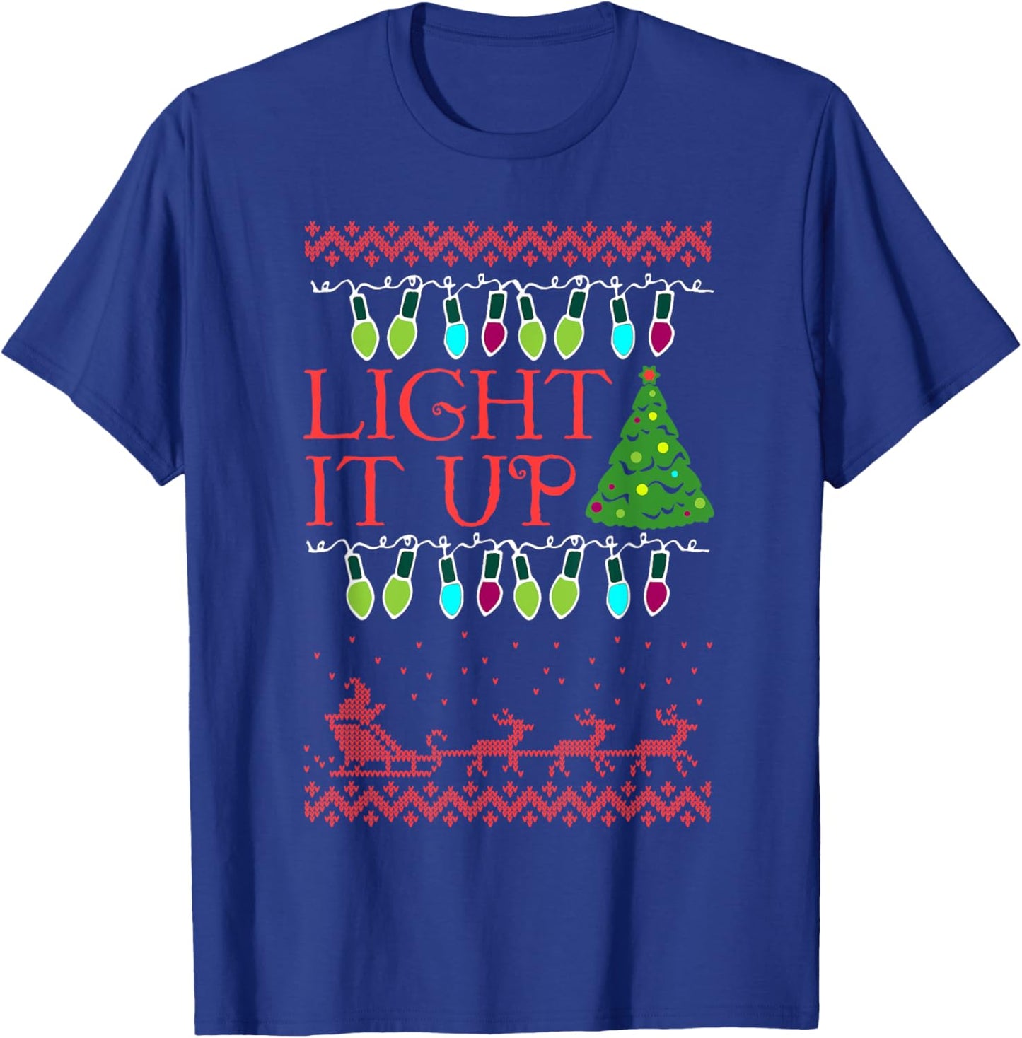 Light It Up Christmas Light Ugly Christmas T-Shirt - T-Shirt | Royal