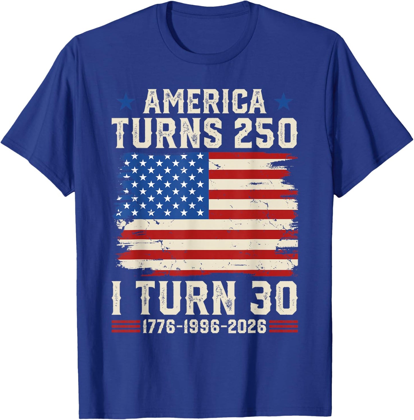 Retro Funny America Turns 250 I Turn 30 1996 30th Birthday T-Shirt - T-Shirt | Royal