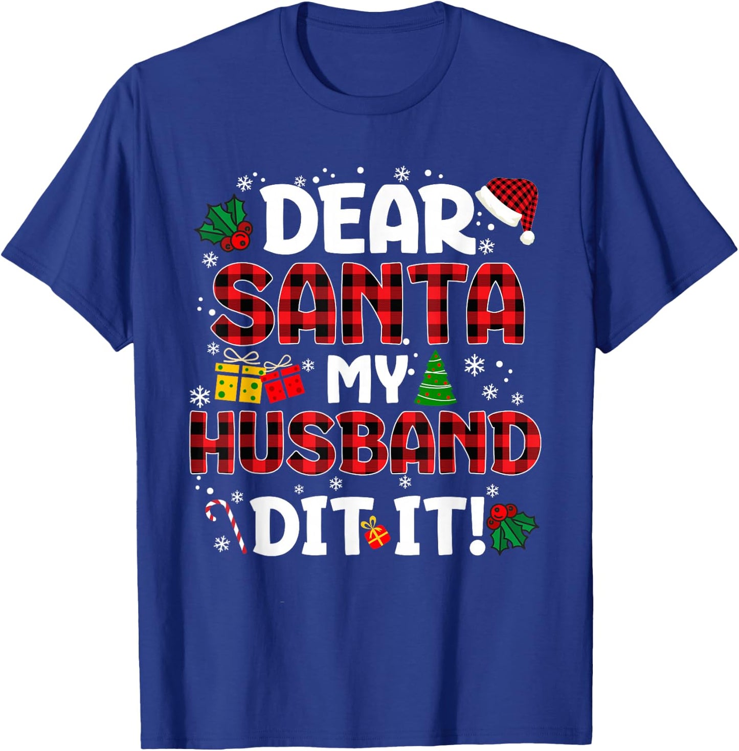 Dear Santa My Husband Did It Buffalo Plaid Christmas Pajama T-Shirt - T-Shirt | Royal