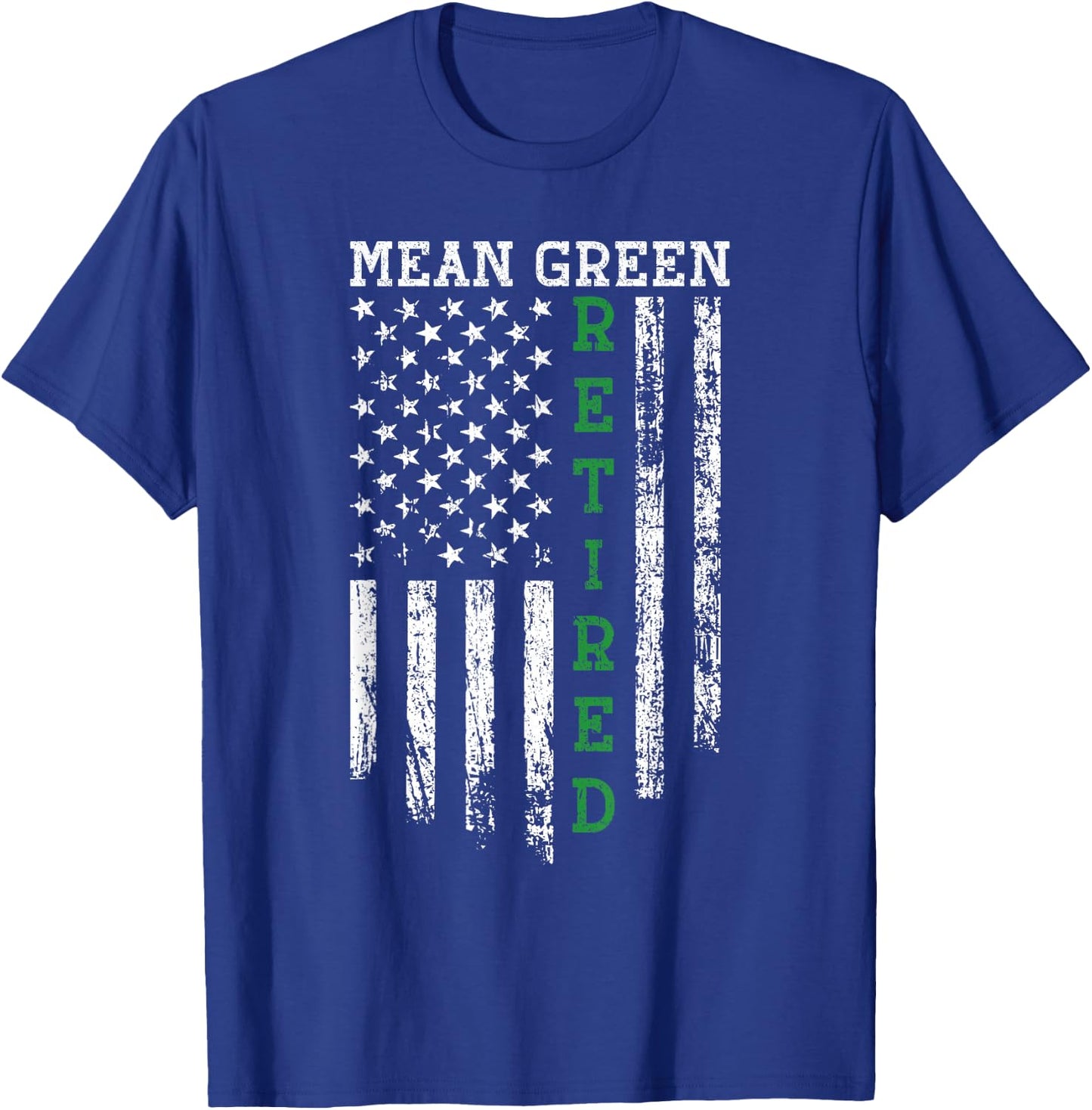 Mean Green Retired Border Patrol Agent T-Shirt - T-Shirt | Royal