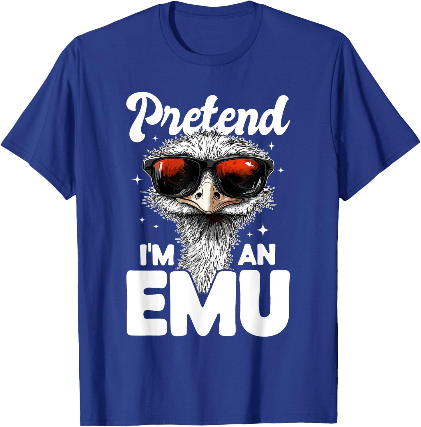 Funny Emu Animal Pretend I'm A Emu T-Shirt - T-Shirt | Royal