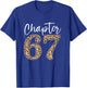 Chapter 67 Leopard For 67th Birthday Men and Women T-Shirt - T-Shirt | Royal