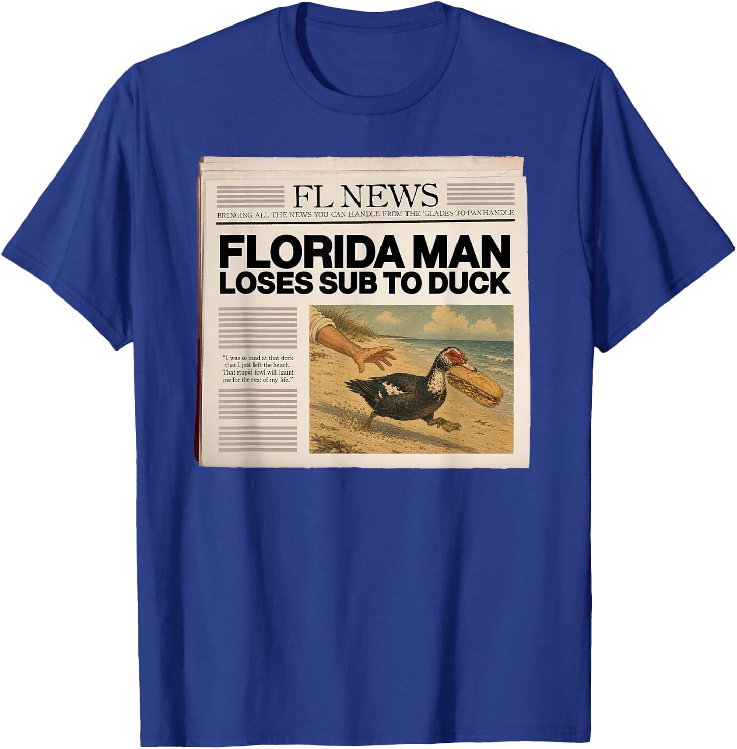 Florida Man Loses Sub to Duck T-Shirt - T-Shirt | Royal