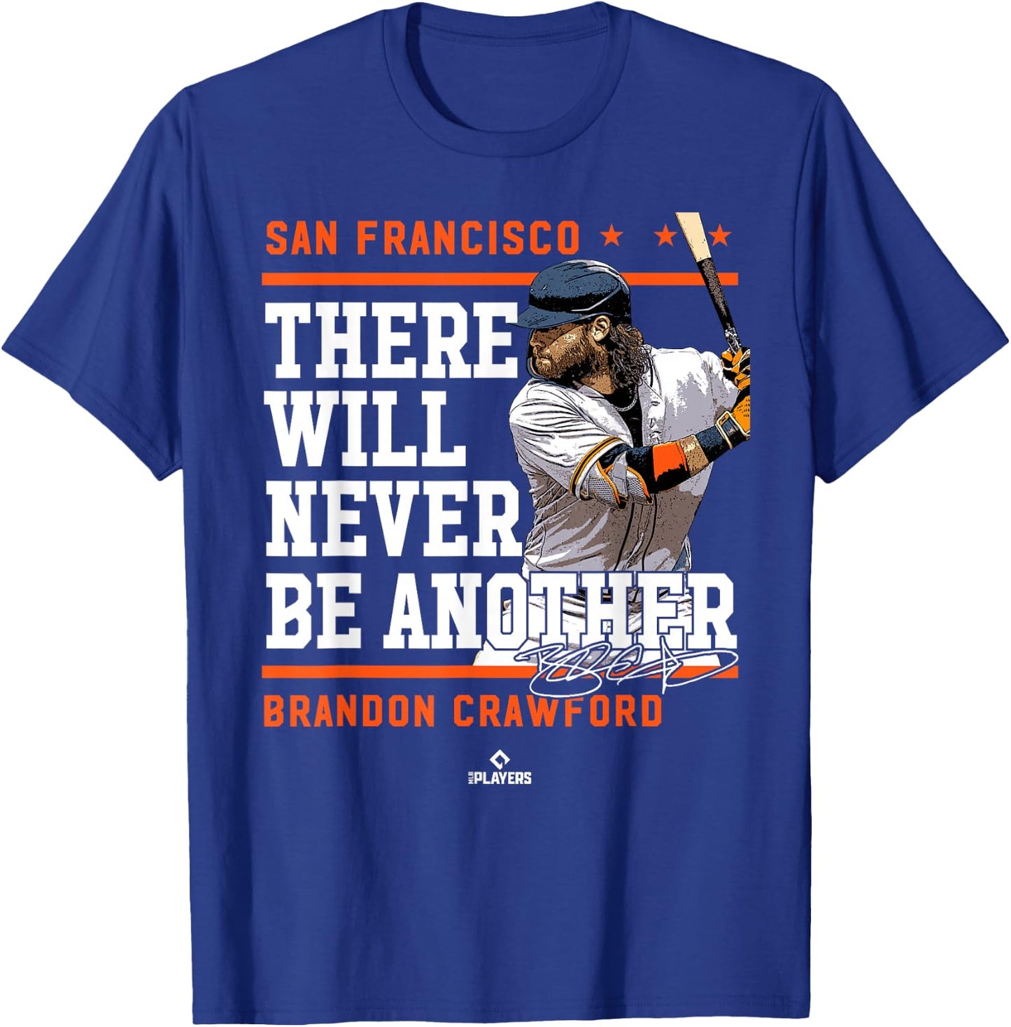 Never Be Another Brandon Crawford San Francisco MLBPA T-Shirt - T-Shirt | Royal