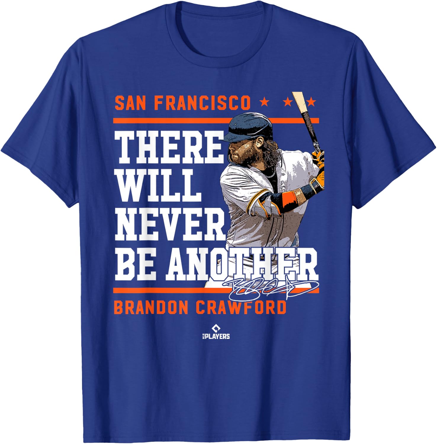 Never Be Another Brandon Crawford San Francisco MLBPA T-Shirt - T-Shirt | Royal