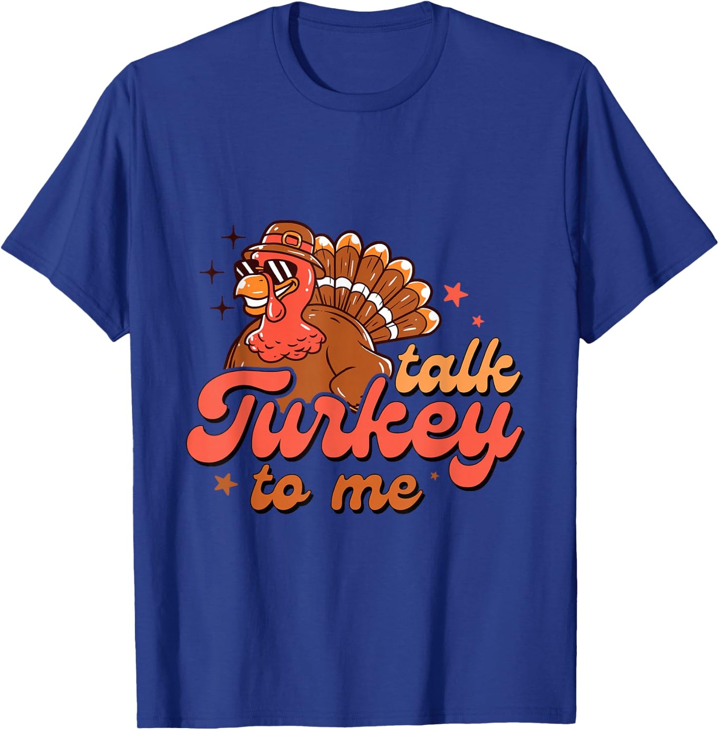 Funny Talk Turkey To Me Thanksgiving Party Matching Costume T-Shirt - T-Shirt | Royal