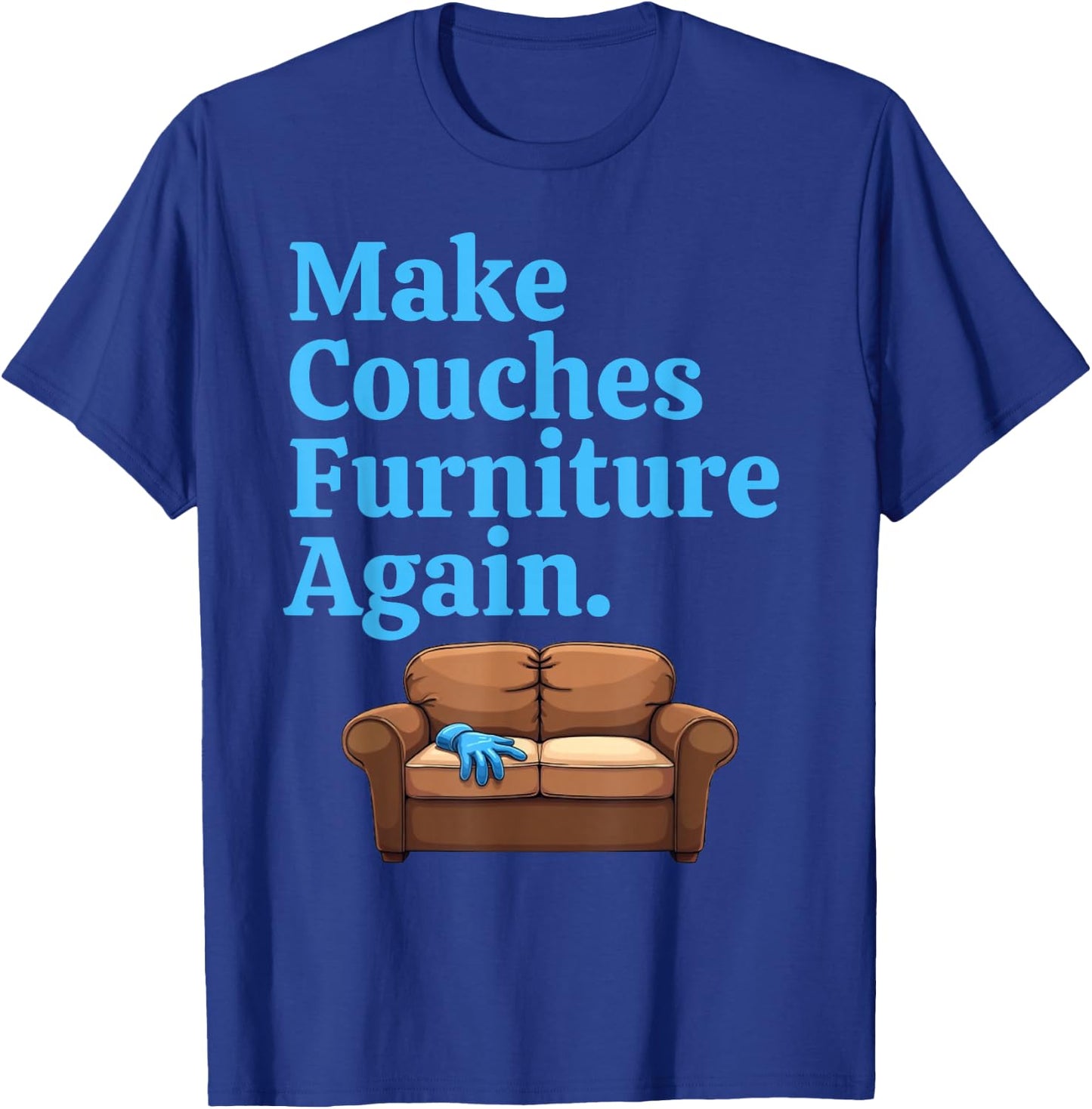 Make Couches Furniture Again JD Vance Is Sofa King WEIRD T-Shirt - T-Shirt | Royal