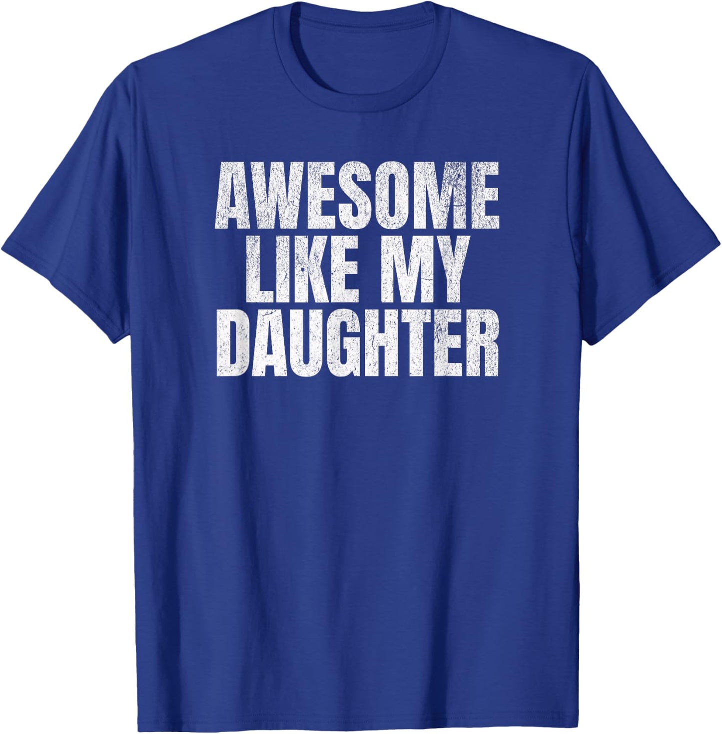 Super wie Meine Tochter, lustiger Vatertag T-Shirt - T-Shirt | Royal