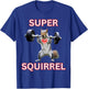 Super Squirrel Weightlifter Squirrel Superhero Costume T-Shirt - T-Shirt | Royal