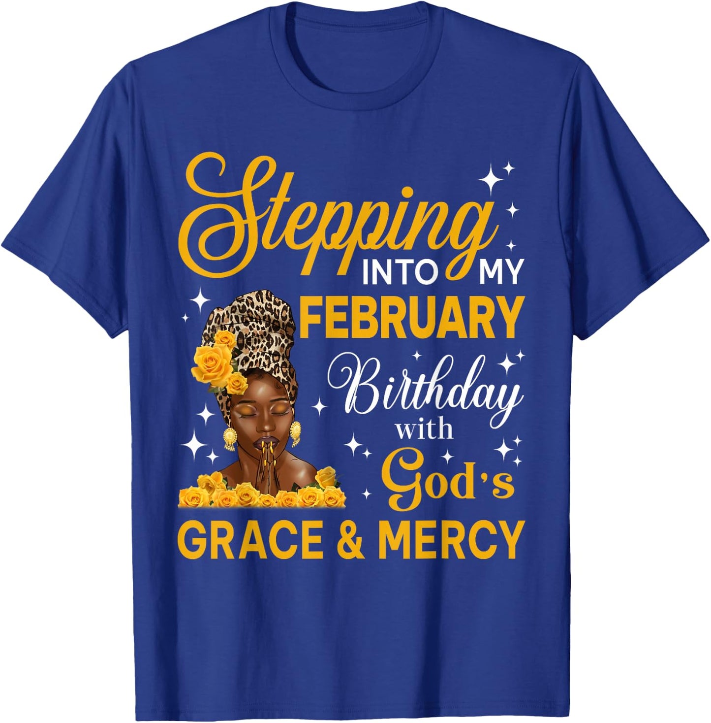 Stepping Into My February Birthday Religious Bday Afro Woman T-Shirt - T-Shirt | Royal