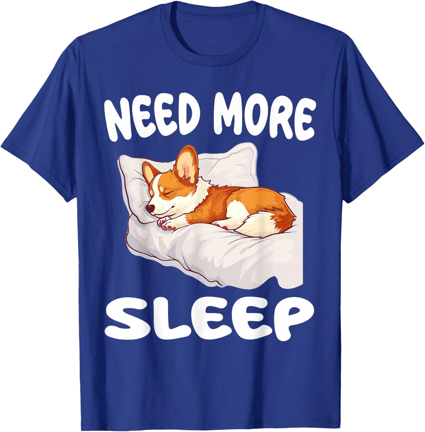 Cute Corgi Need more Sleep Pajamas Nightgown T-Shirt - T-Shirt | Royal