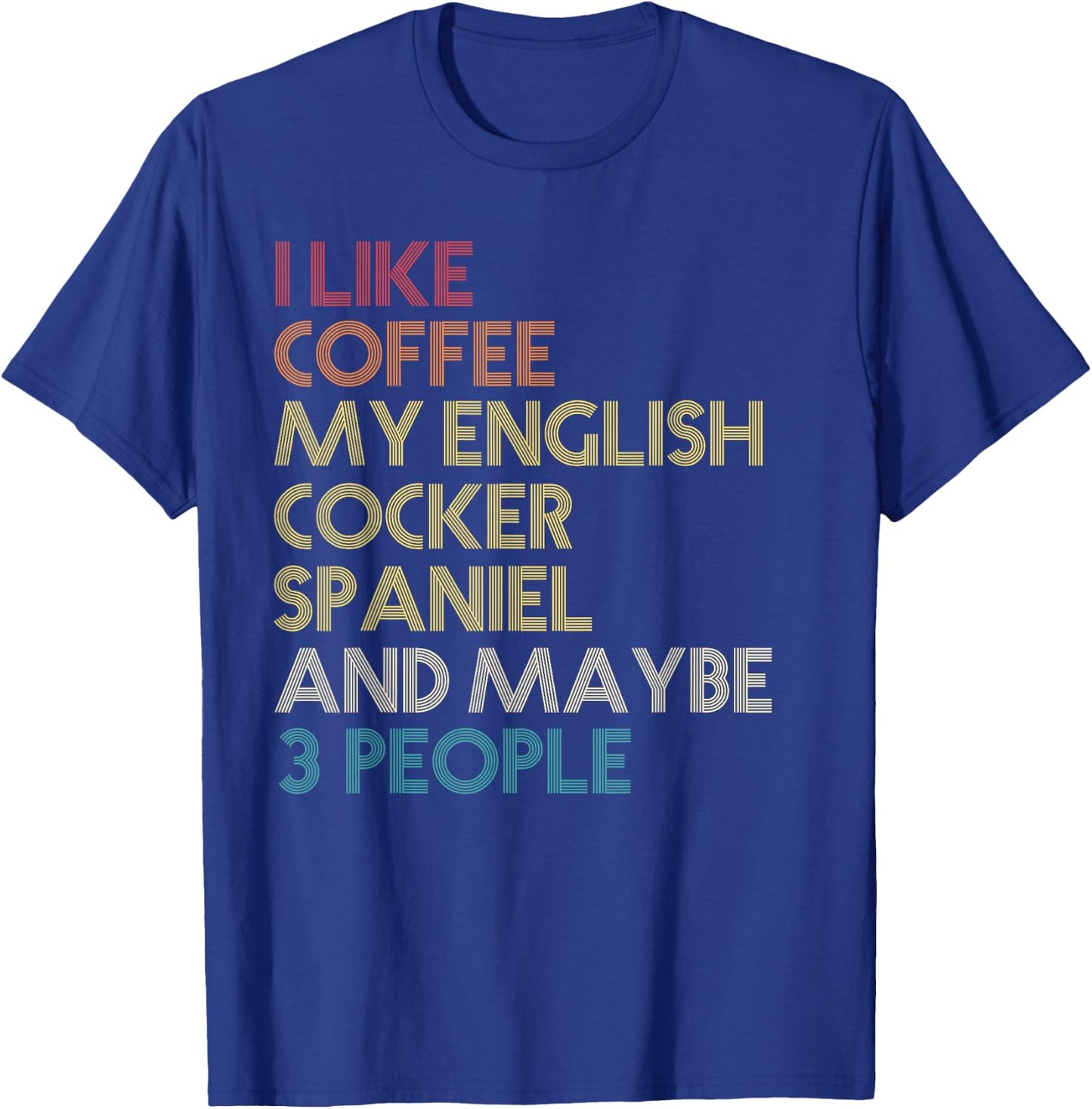 English Cocker Spaniel Dog Owner Coffee Lovers Gift Vintage T-Shirt - T-Shirt | Royal