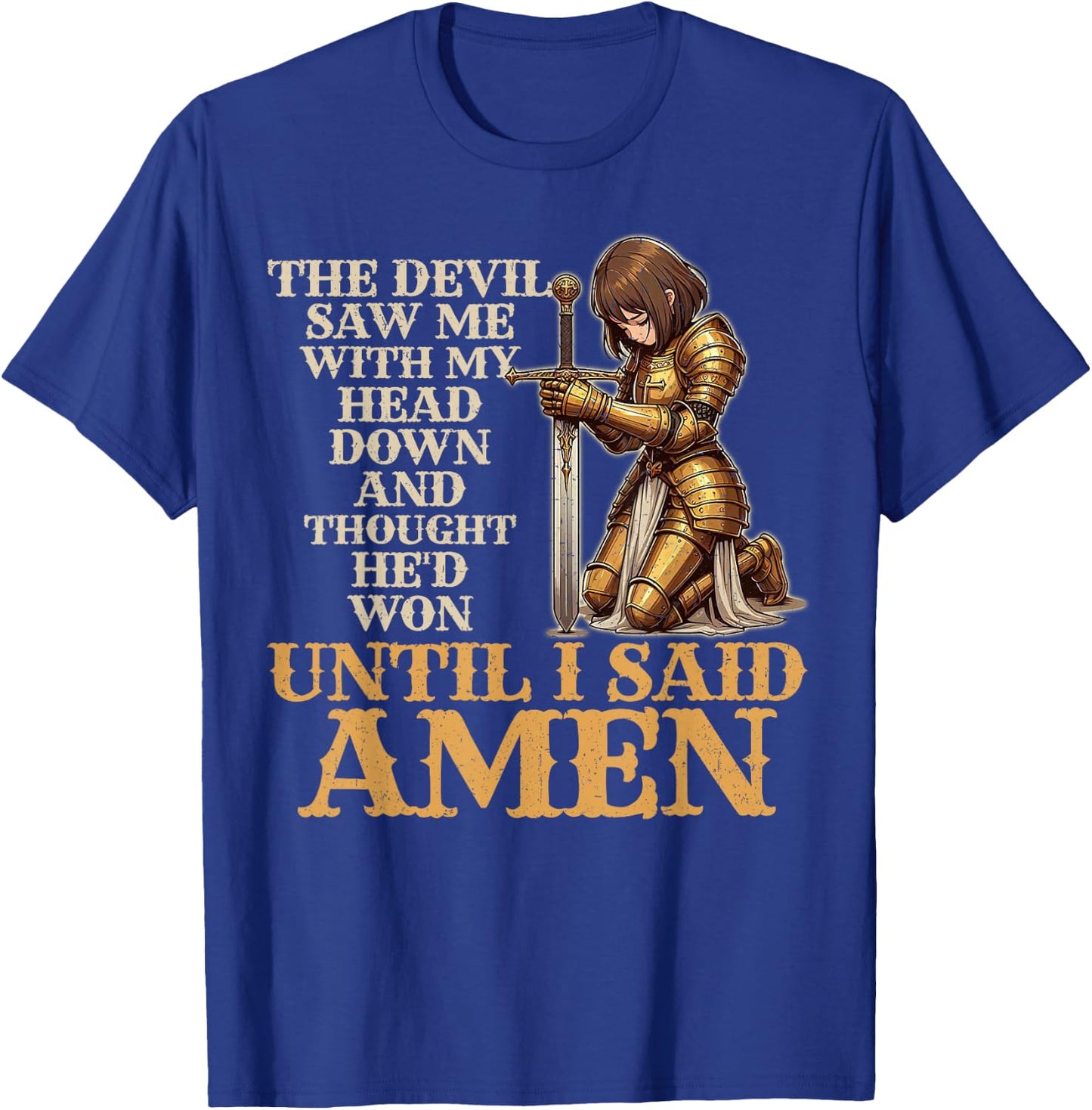 The Devil Saw Me With My Head Down Christian Knight T-Shirt - T-Shirt | Royal
