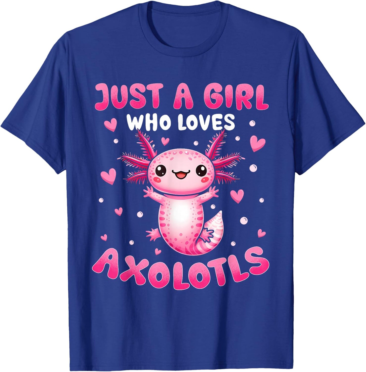 Axolotl Shirt For Girls Just A Girl Who Loves Axolotls T-Shirt - T-Shirt | Royal