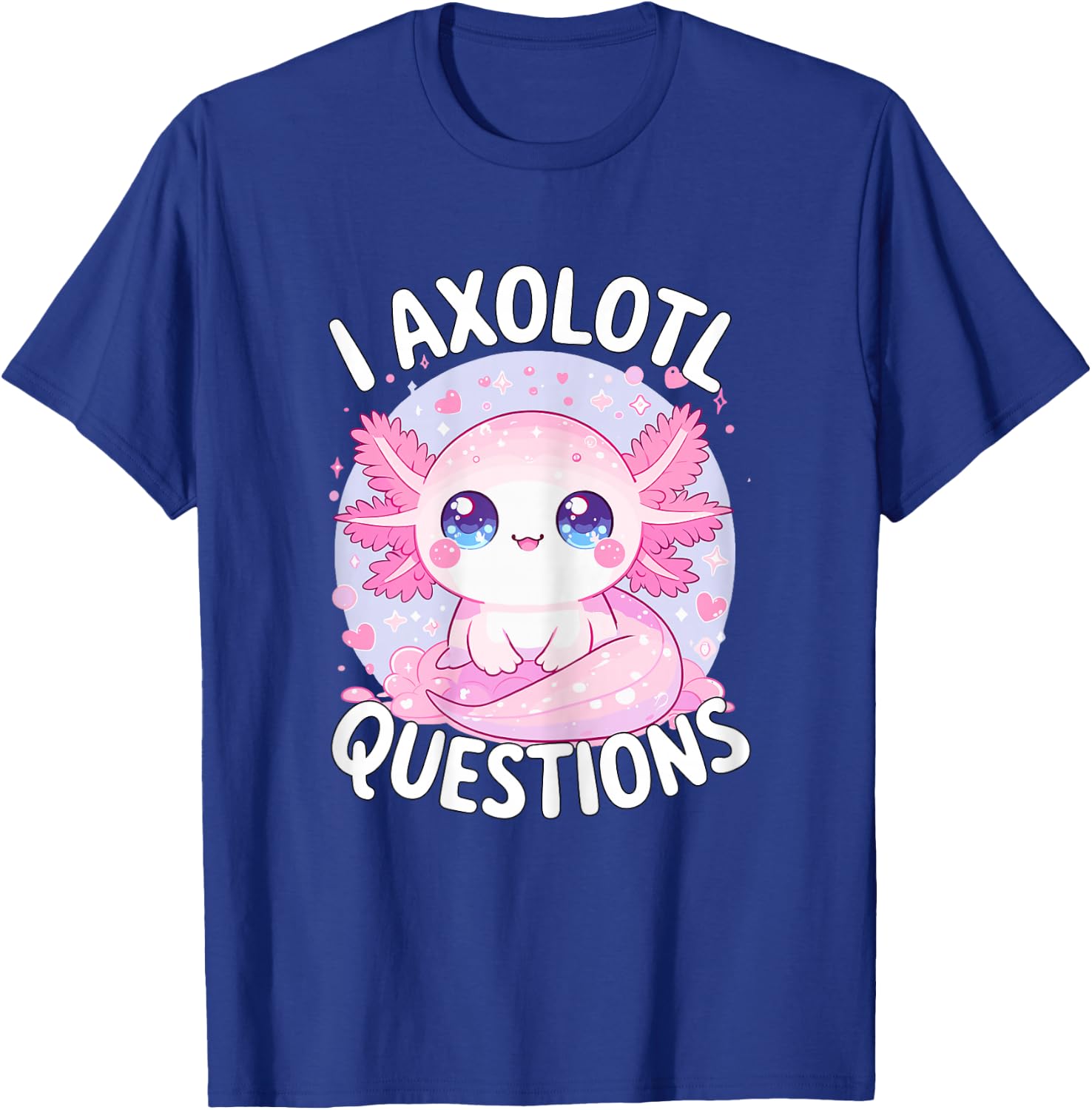 I Axolotl Questions T-Shirt - T-Shirt | Royal