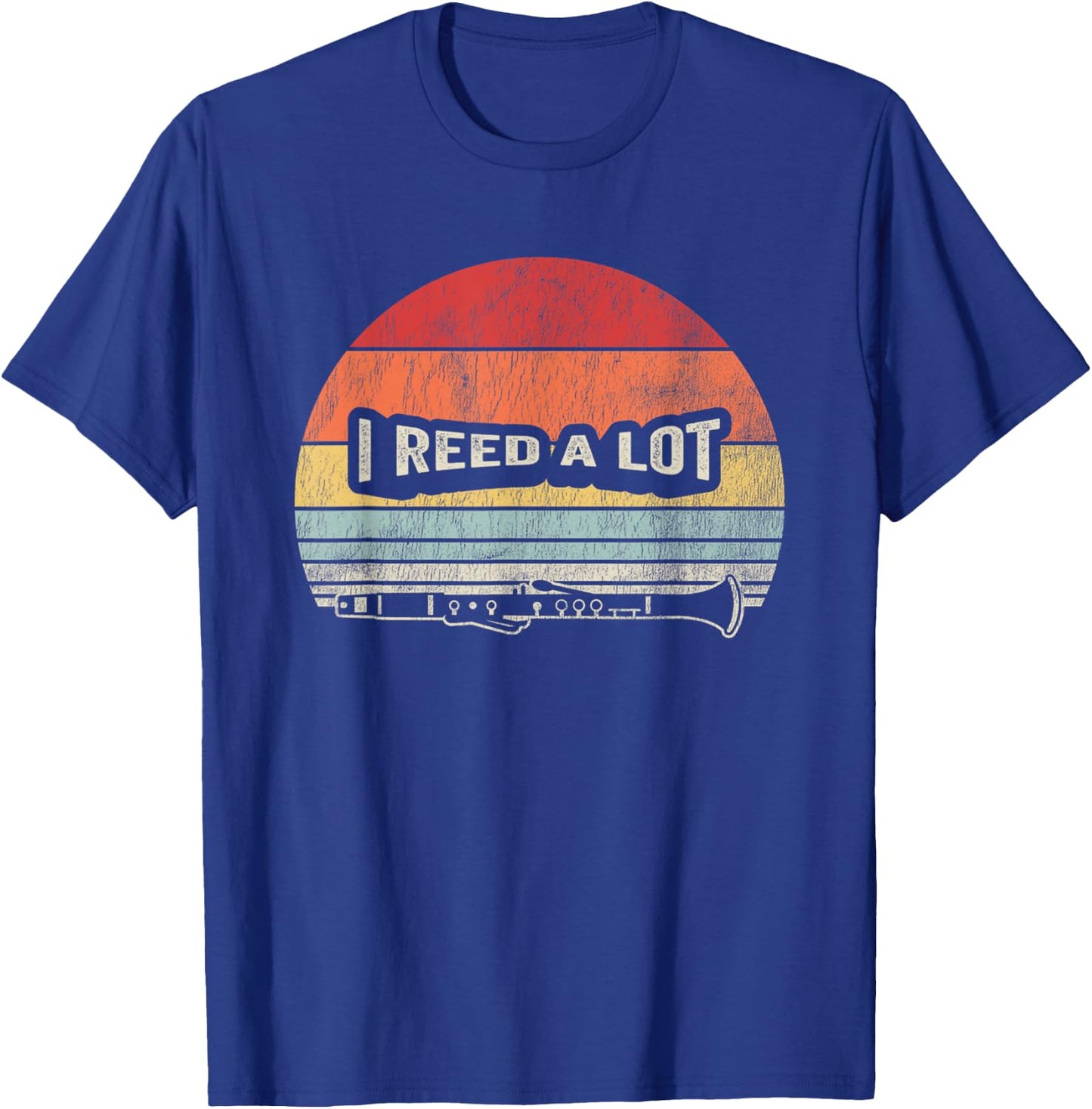 I Reed A Lot Clarinet Retro Style Humor T-Shirt - T-Shirt | Royal