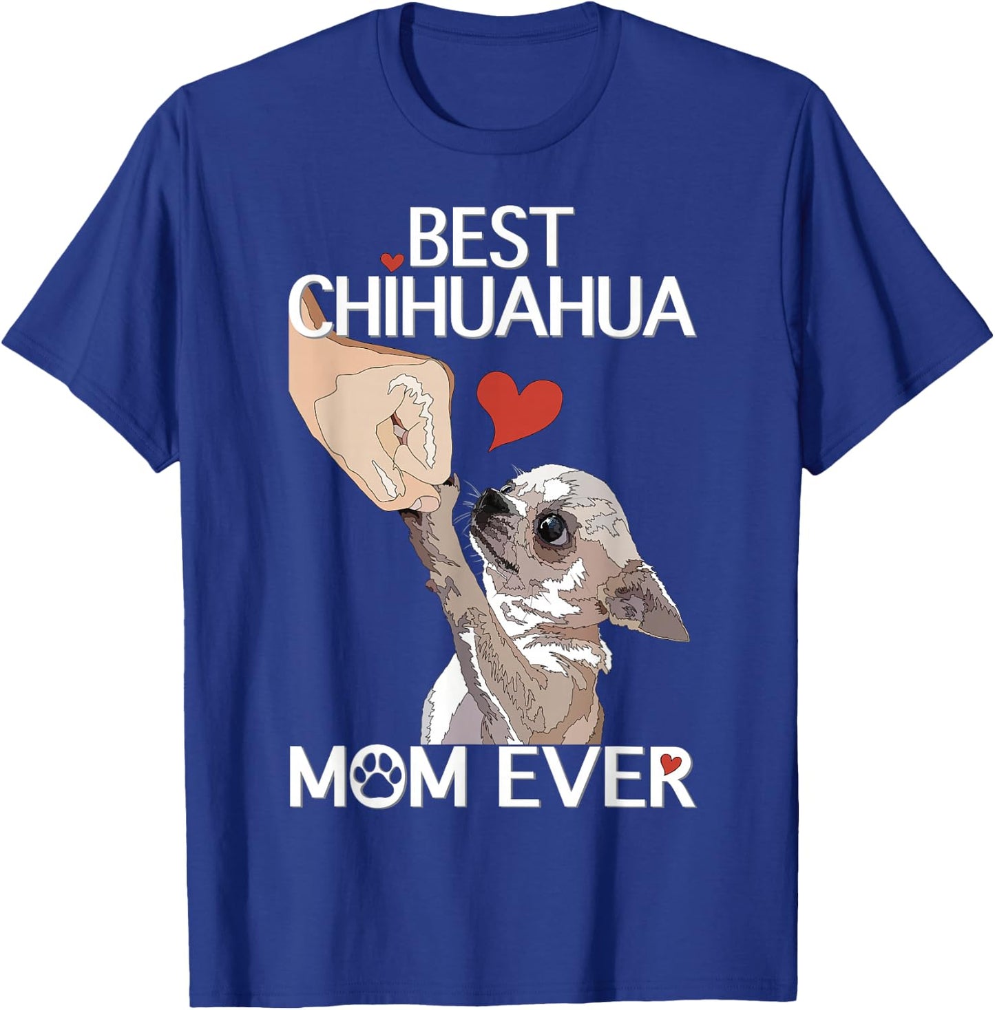 Best Chihuahua Mama Ever Dog Mama Chihuahua Women Chiwawa , black T-Shirt - T-Shirt | Royal