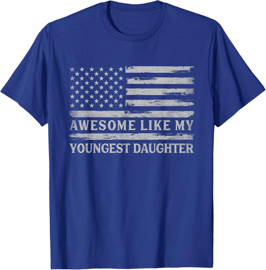 Awesome Like My Youngest Daughter Father's Day Flag Dad Papa T-Shirt - T-Shirt | Royal