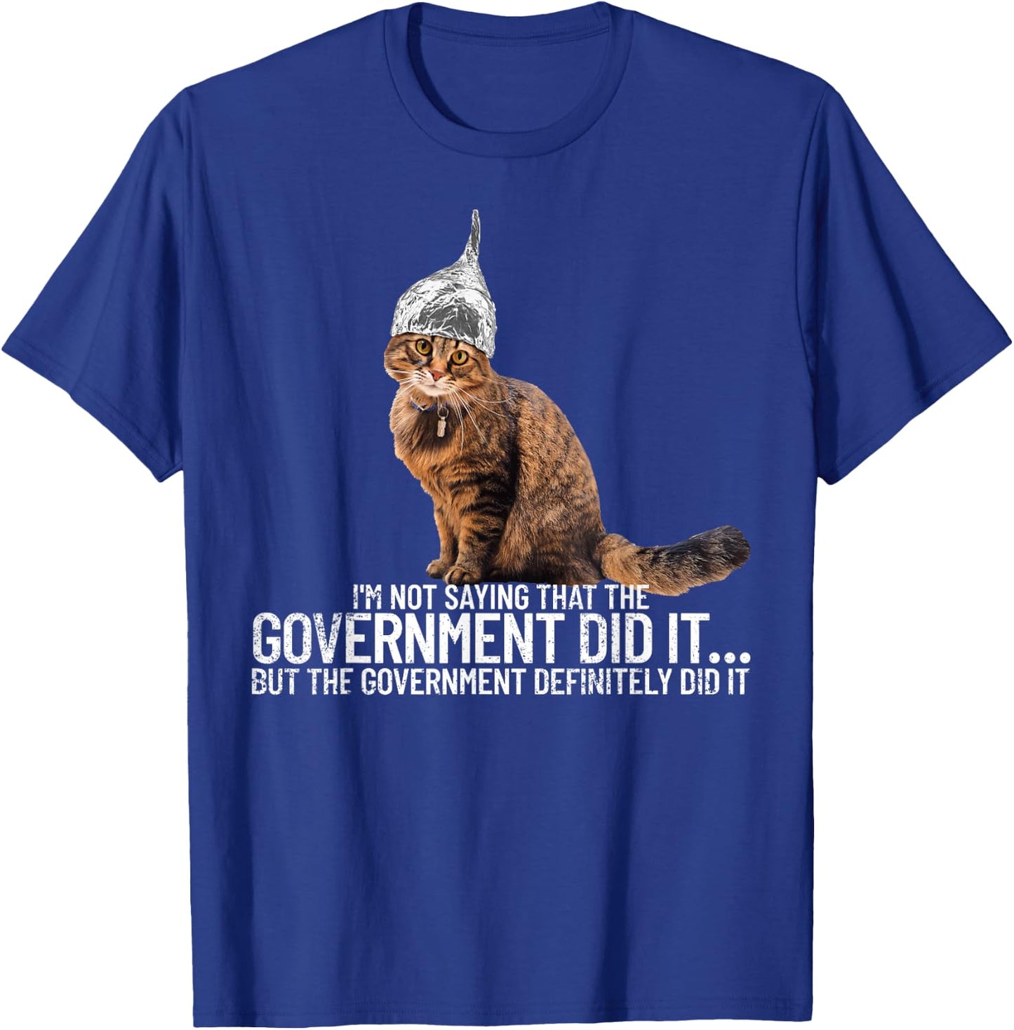 Conspiracy Cat Government Conspiracy Theory Tin Foil Hat T-Shirt - T-Shirt | Royal
