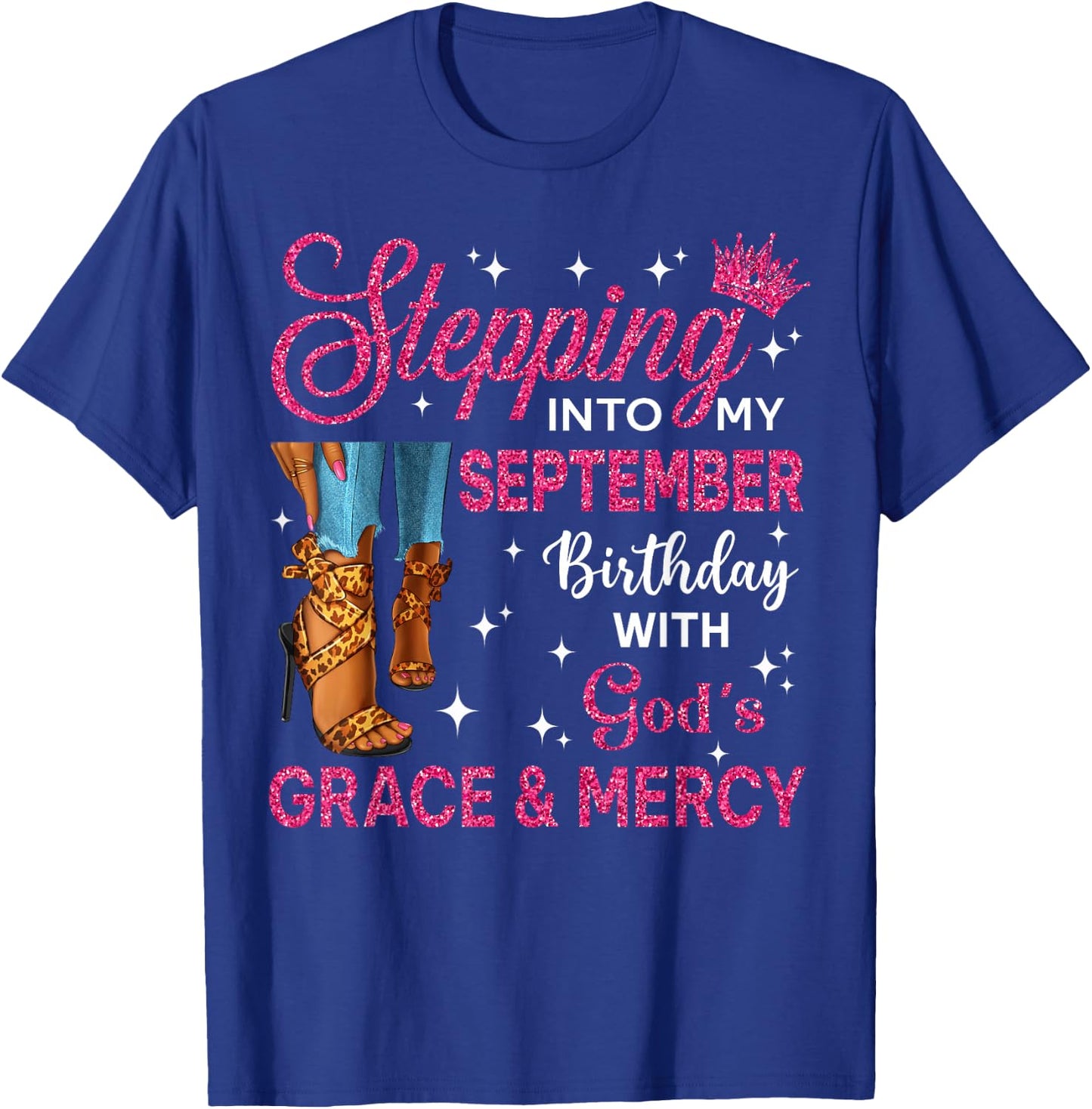 Stepping Into My September Birthday Women High Heels Bday T-Shirt - T-Shirt | Royal