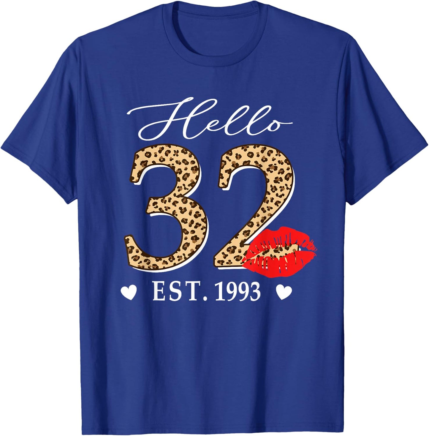 Hello 32nd Birthday 32 Years Old Est 1993 Women Girl T-Shirt - T-Shirt | Royal