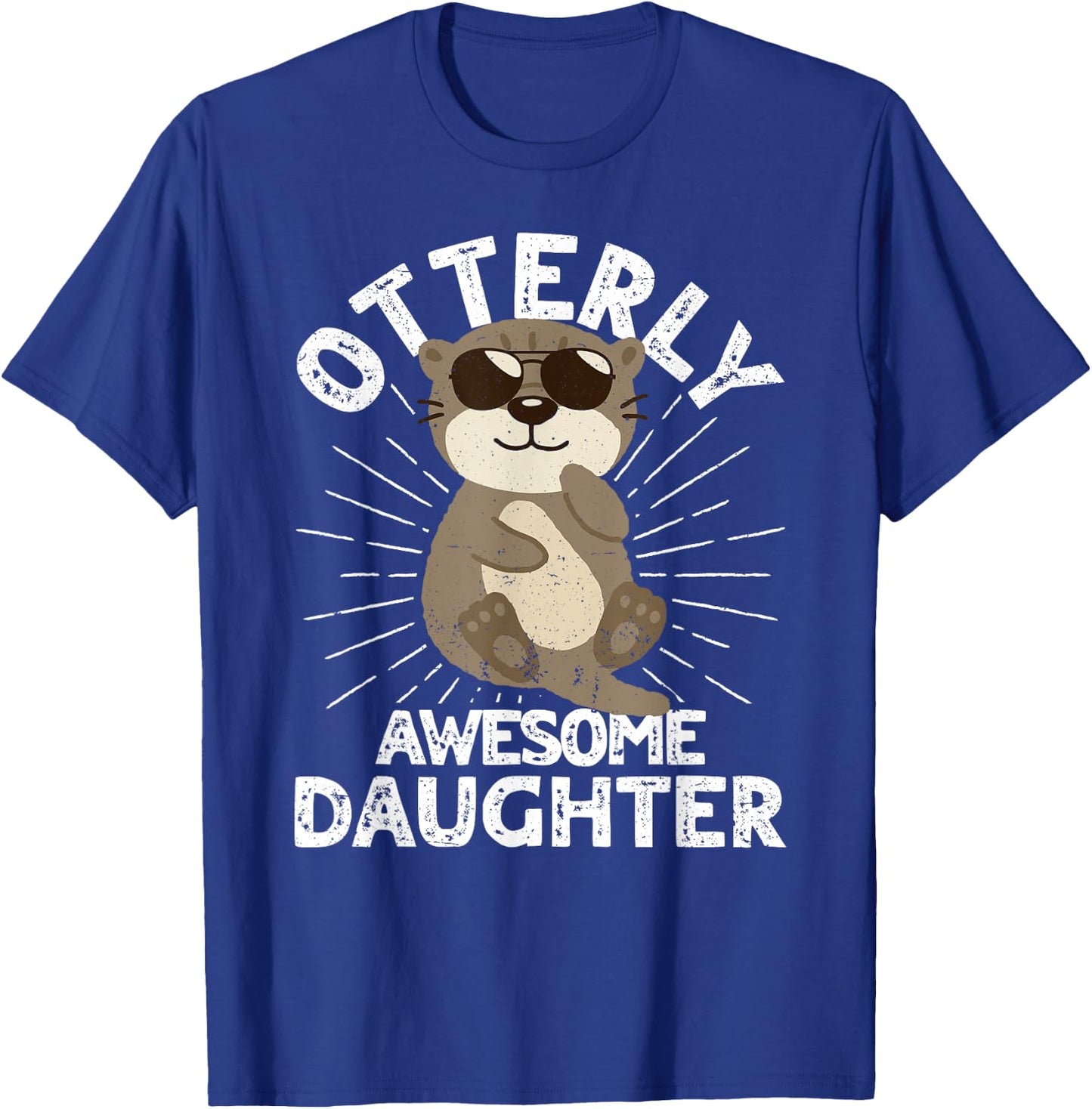Otterly Awesome Daughter Otter Funny Daughter Girls T-Shirt - T-Shirt | Royal