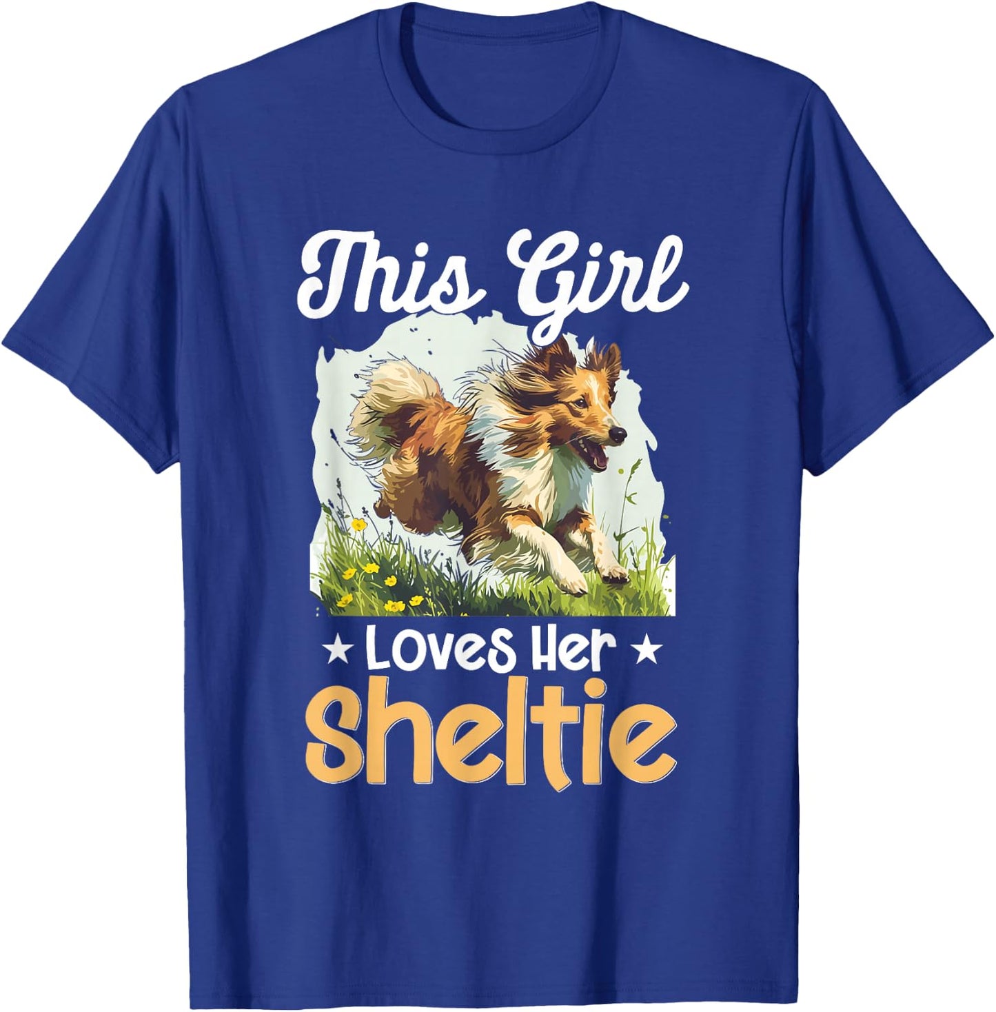 Shetland Sheepdog Dog Sheltie - This Girl loves Her Sheltie T-Shirt - T-Shirt | Royal