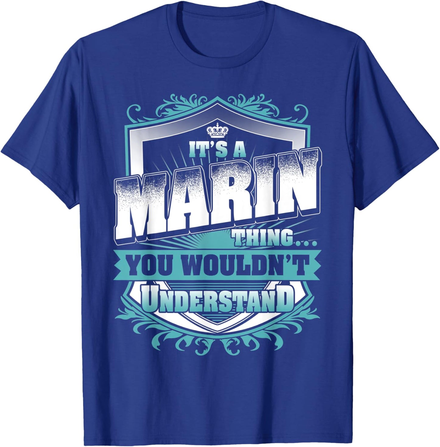 It's A MARIN Thing You Wouldn't Understand Classic T-Shirt - T-Shirt | Royal