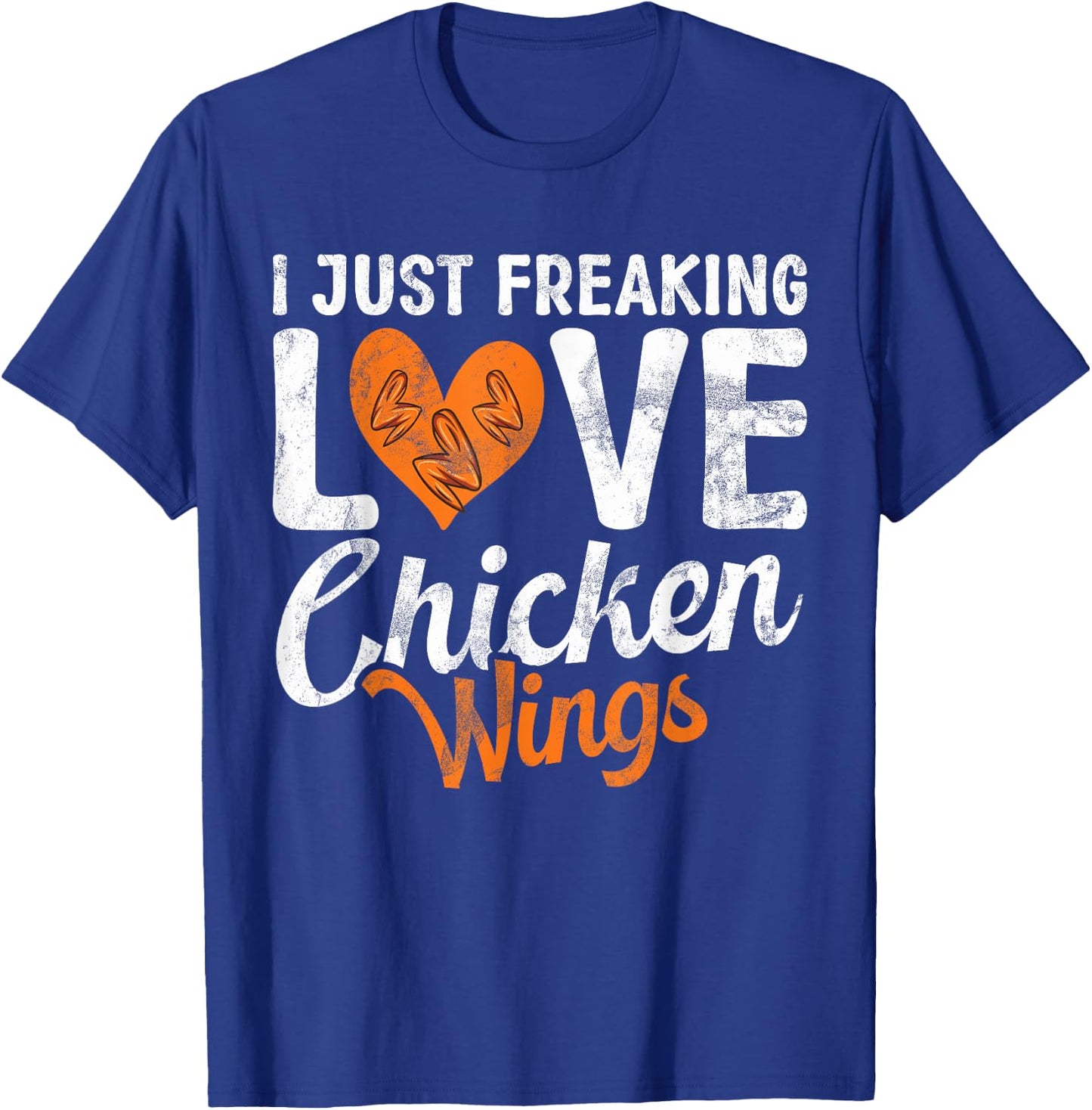 I just freaking love Chicken Wings T-Shirt - T-Shirt | Royal