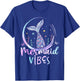 Mermaid Vibes Birthday Mermaid Girl Beach Mermaid Tail T-Shirt - T-Shirt | Royal