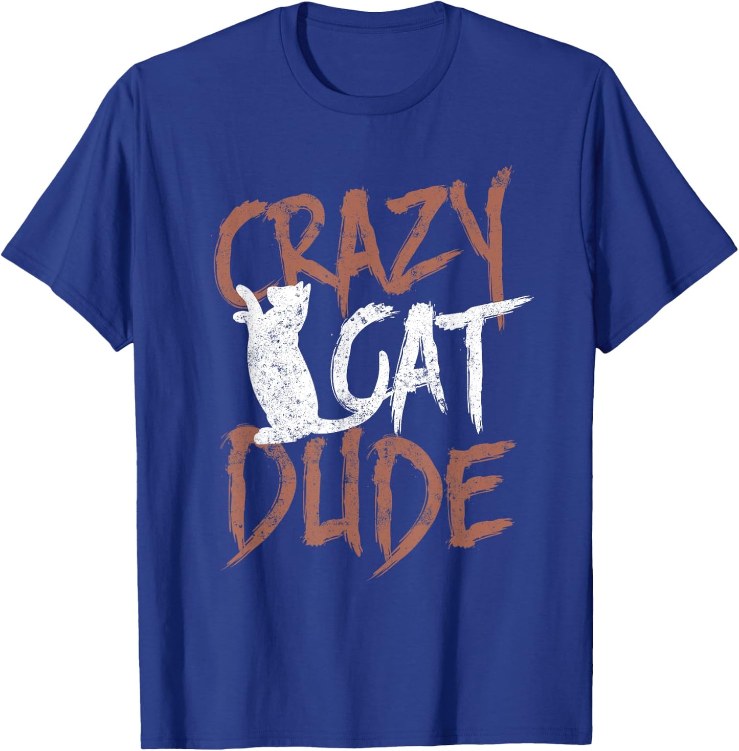 Crazy Cat Dude Gift Shirt Funny Cat Daddy Cat Lover T-Shirt - T-Shirt | Royal