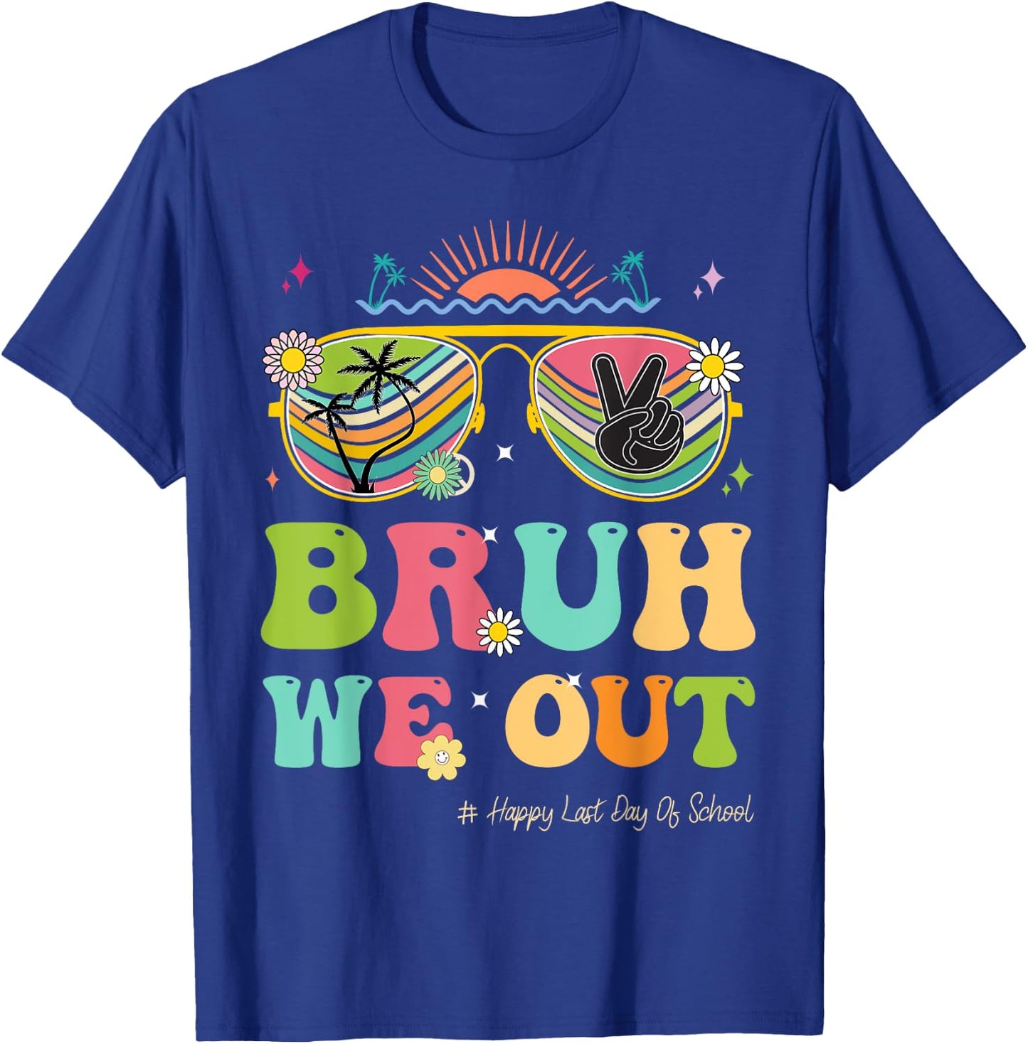 Bruh We Out Funny Last Day Of School Teacher Boy Girl Summer T-Shirt - T-Shirt | Royal