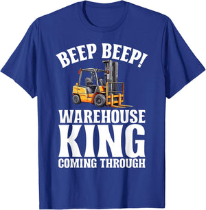 Beep Beep Warehouse King coming Through Forklift T-Shirt - T-Shirt | Royal