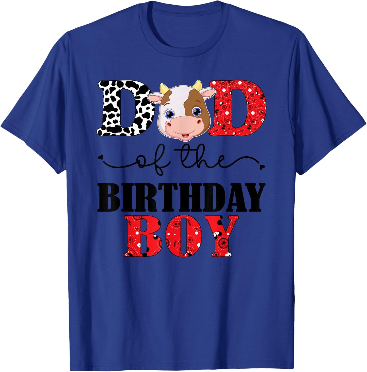 Dad of The Birthday for Boy Cow Farm 1st Birthday Cow Daddy T-Shirt - T-Shirt | Royal