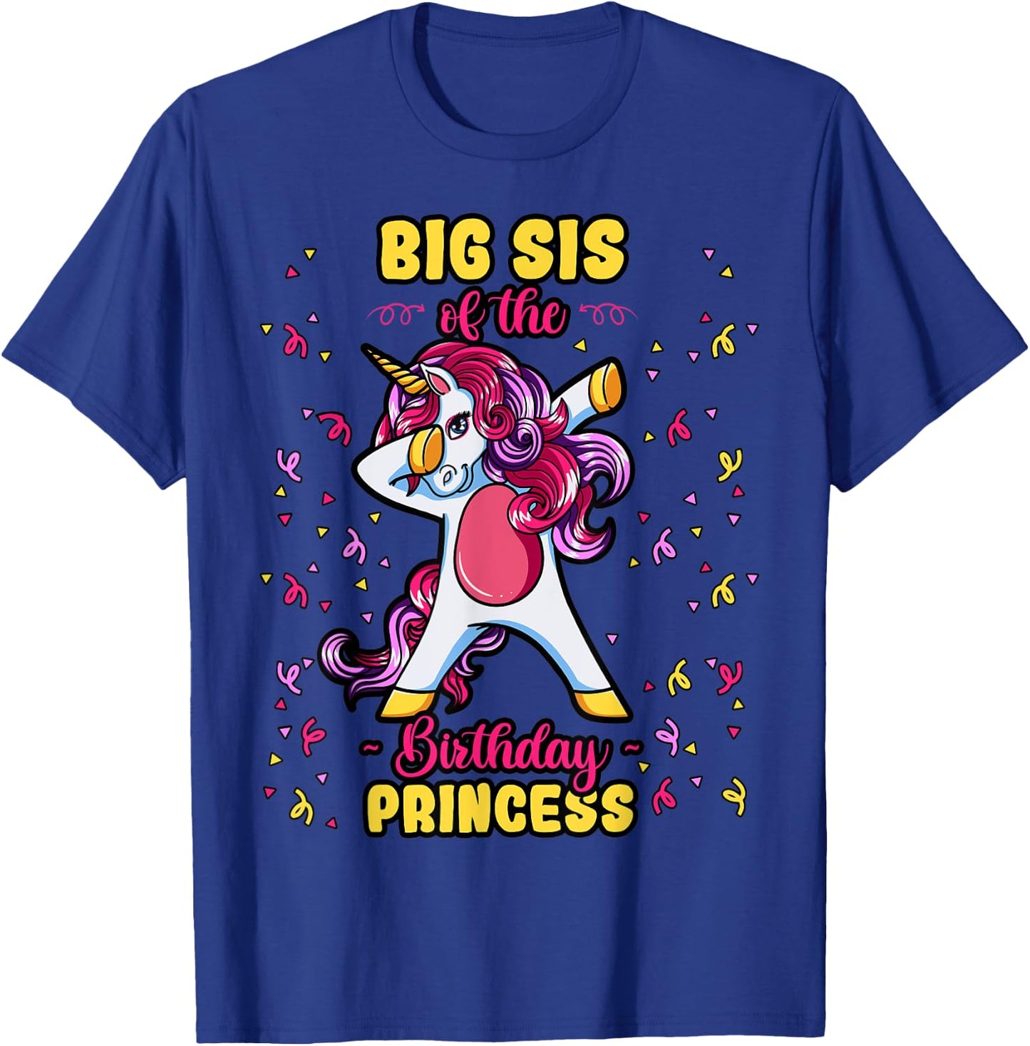 Big Sis Of The Birthday Princess Unicorn Bday Decor Party T-Shirt - T-Shirt | Royal