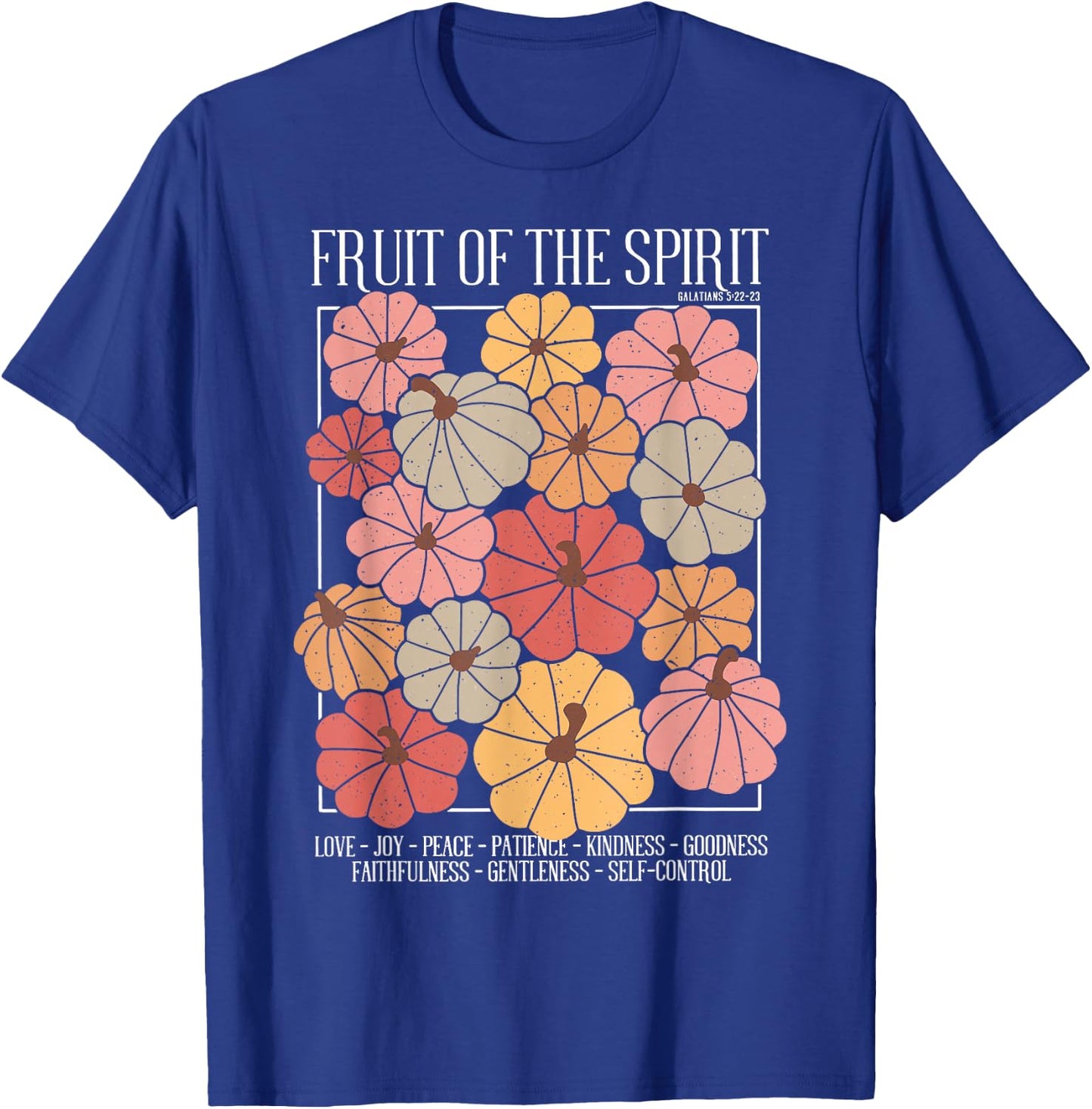 Fruit of the Spirit Christian Fall Pumpkin Galatians 5;22 T-Shirt - T-Shirt | Royal