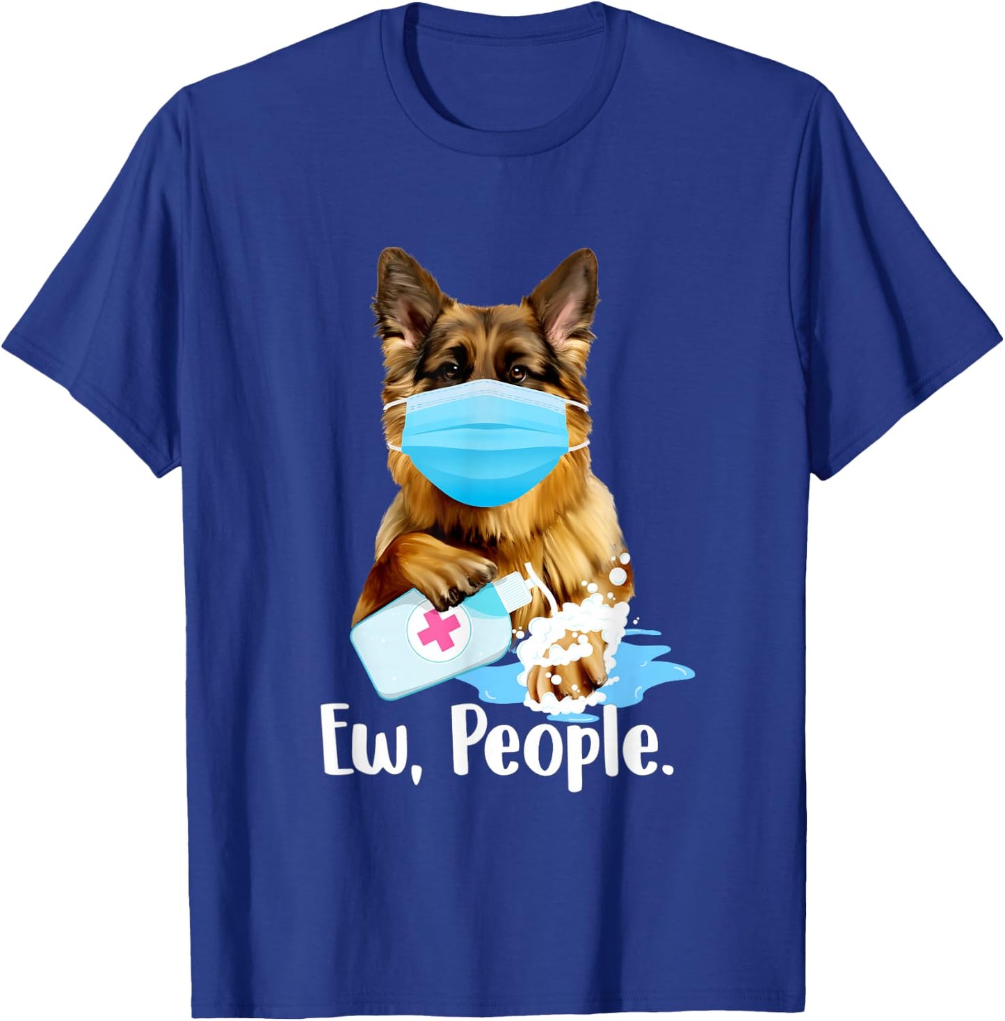 German Shepherd Shop - Ew People German Shepherd Dog Owner Breeder Canine Lover T-Shirt - T-Shirt | Royal