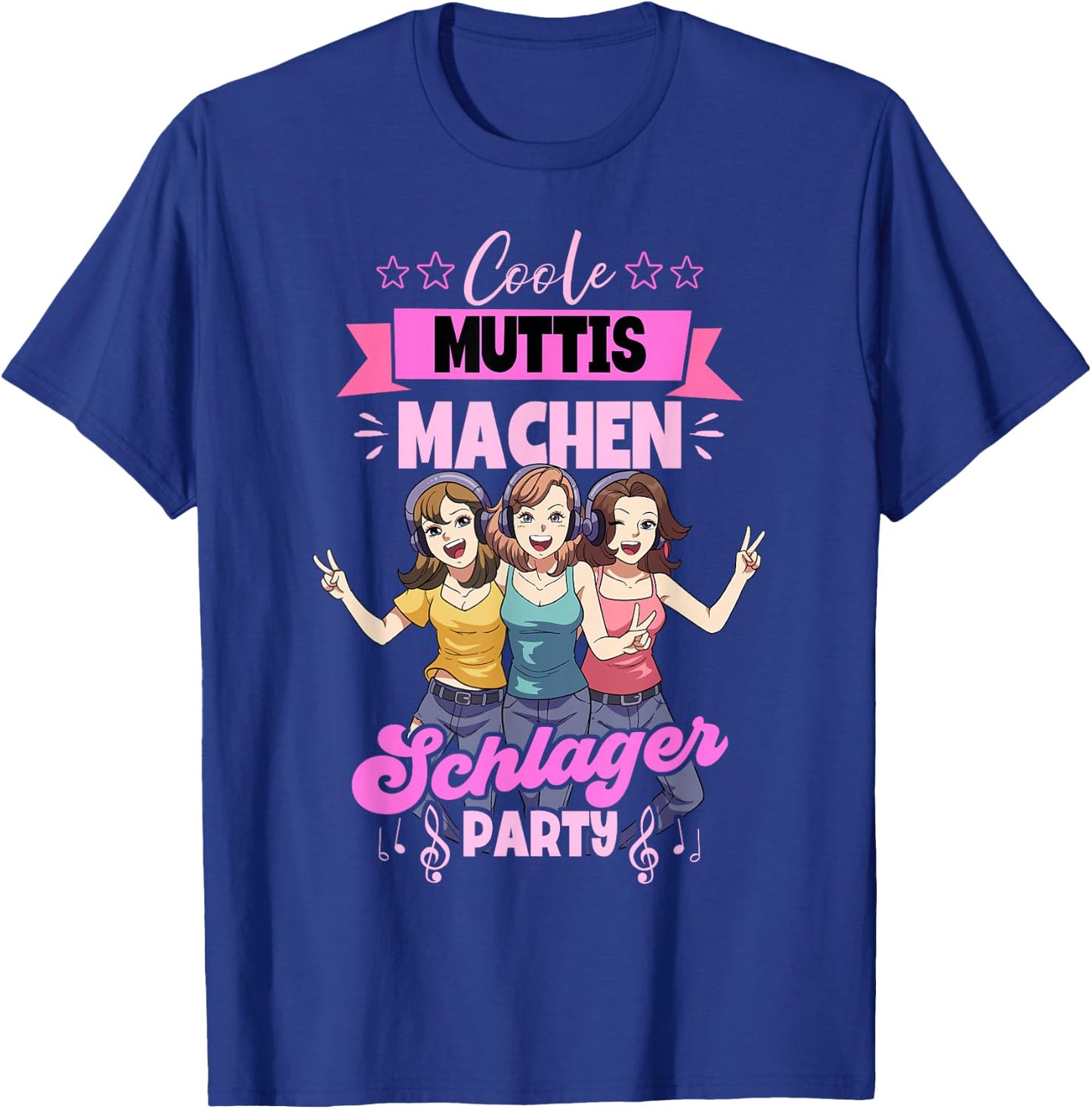 Coole Muttis Machen Schlagerparty T-Shirt - T-Shirt | Royal