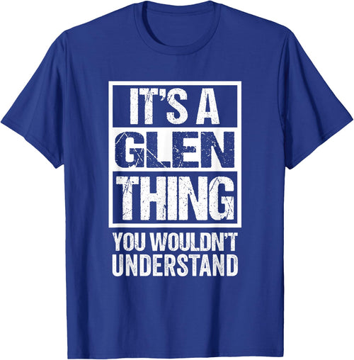 It's A Glen Thing You Wouldn't Understand First Name