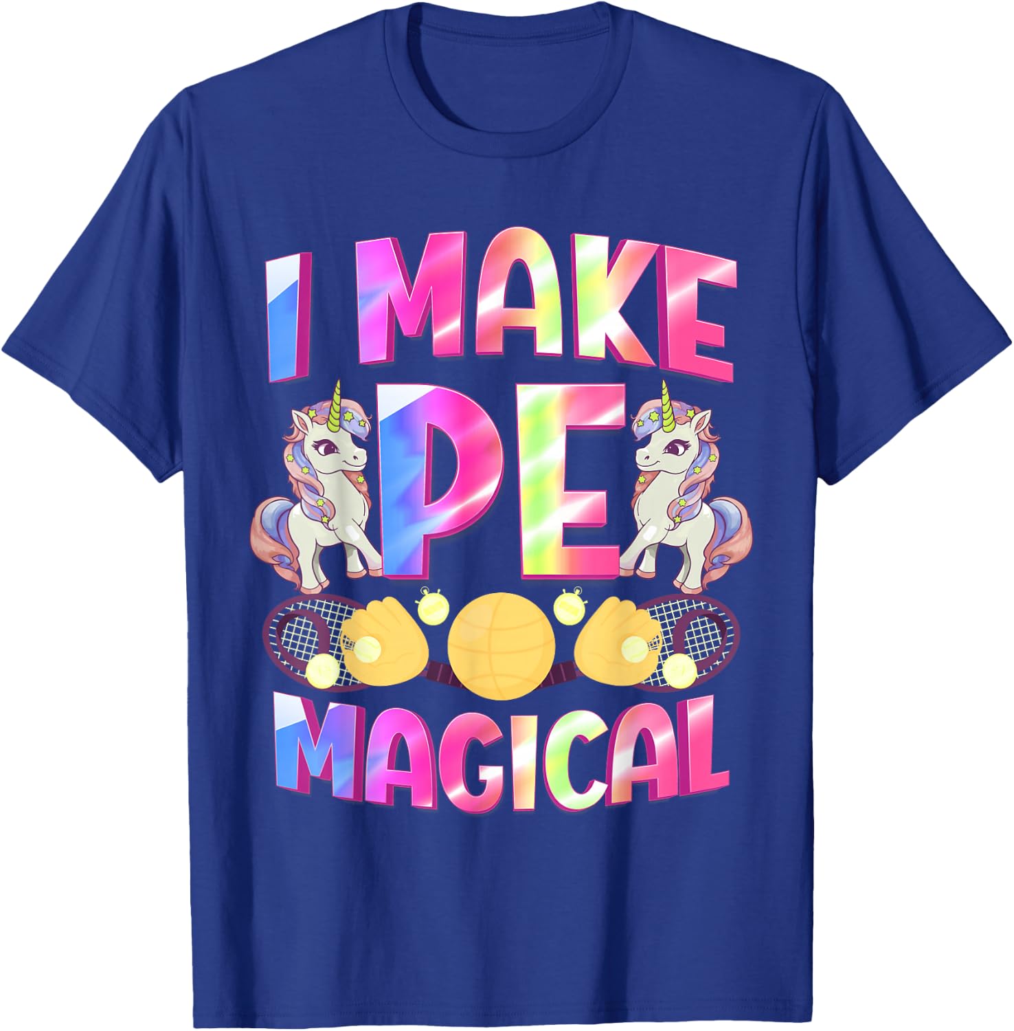 PE Teacher I Make Pe Magical Physical Education Unicorn T-Shirt - T-Shirt | Royal
