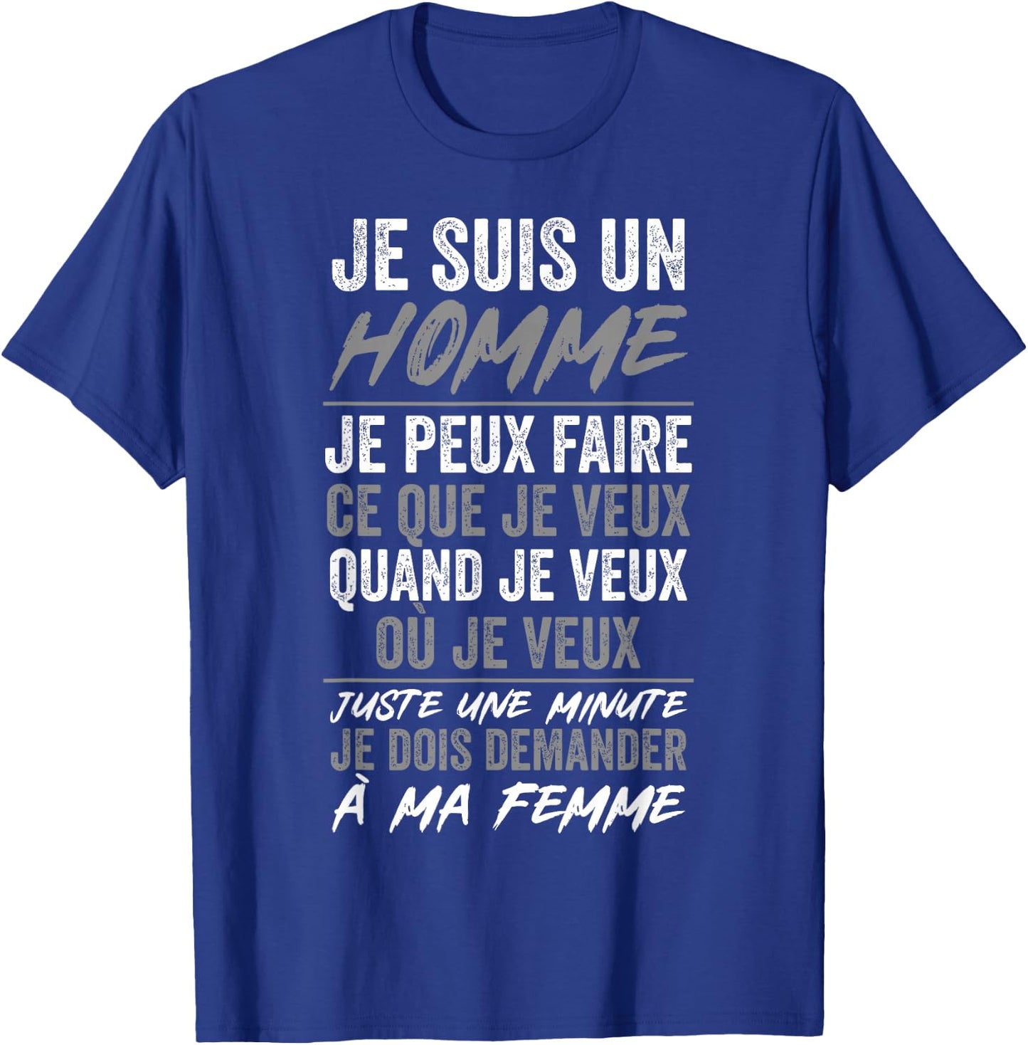 Humour Je Suis Un Homme Funny Sarcastic , Black, S T-Shirt - T-Shirt | Royal
