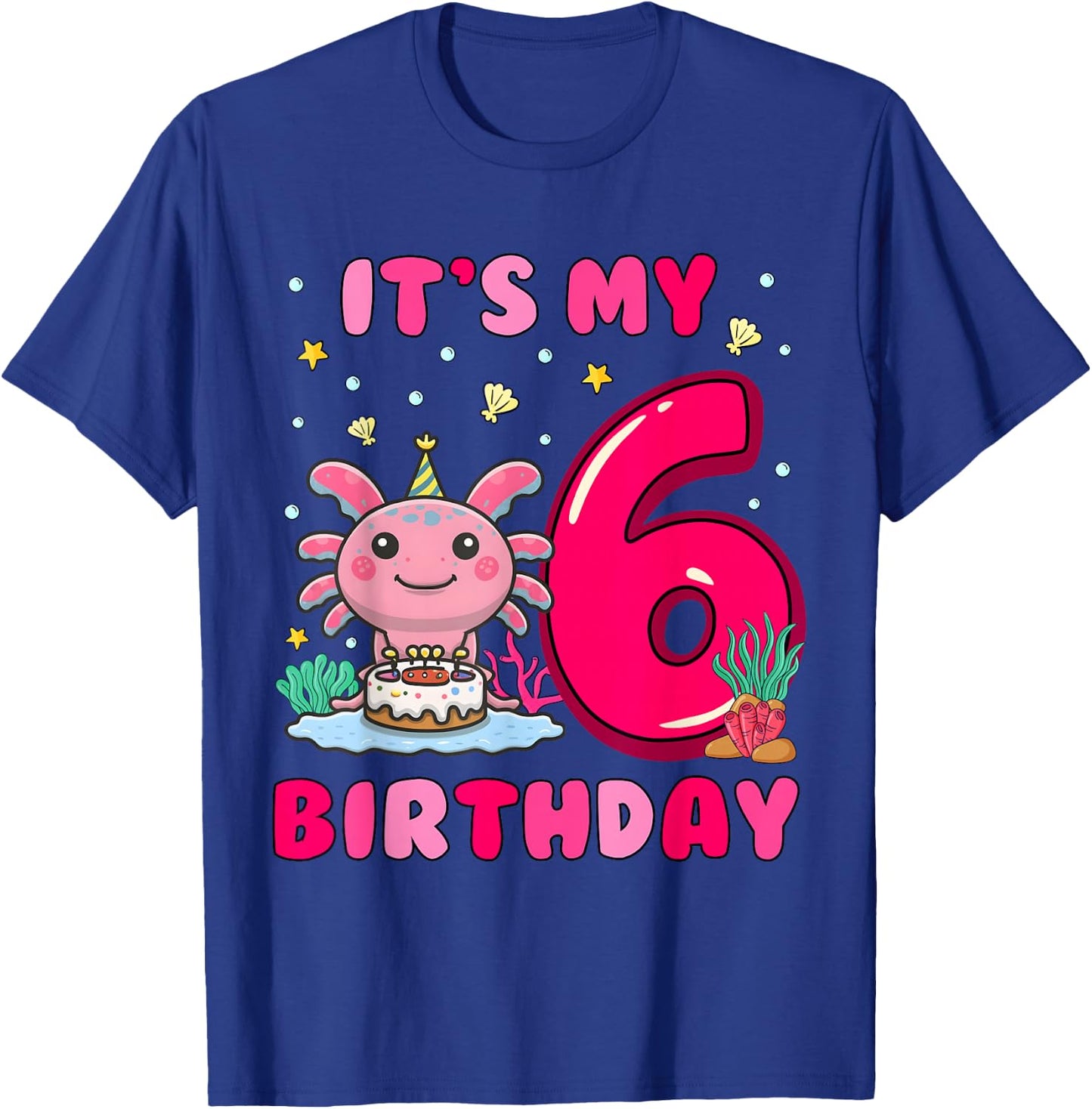 It's My 6th Birthday Girls Kids 6 Years Old Birthday Axolotl T-Shirt - T-Shirt | Royal