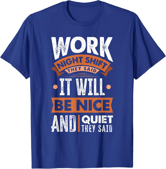 Night Shift Worker Overnight Shift Funny T-Shirt - T-Shirt | Royal
