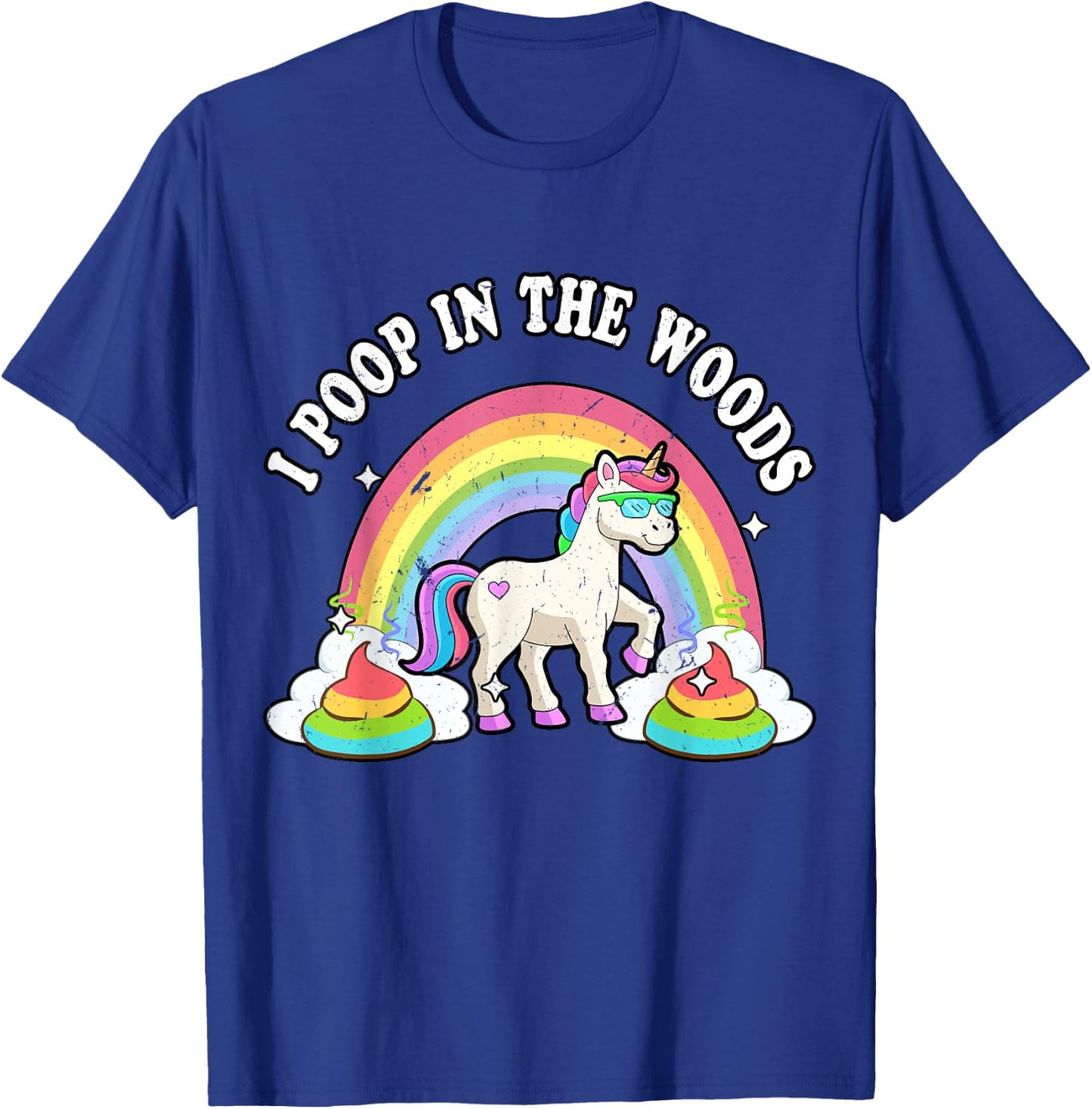 Cute Unicorn I Poop In The Woods Funny Rainbow Outdoors T-Shirt - T-Shirt | Royal