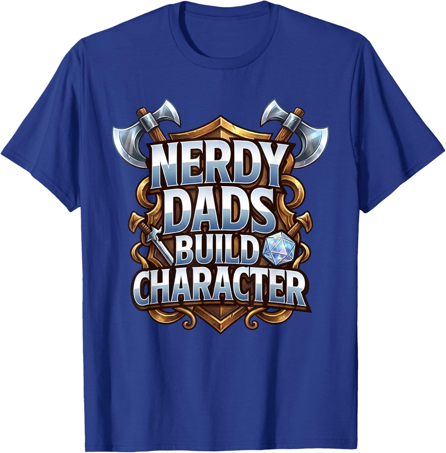 Nerdy Dads Build Character Funny RPG Dice Tabletop Gamer T-Shirt - T-Shirt | Royal