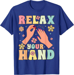 Groovy Nail Tech Nail Artist Relax Your Hand Manicure T-Shirt - T-Shirt | Royal